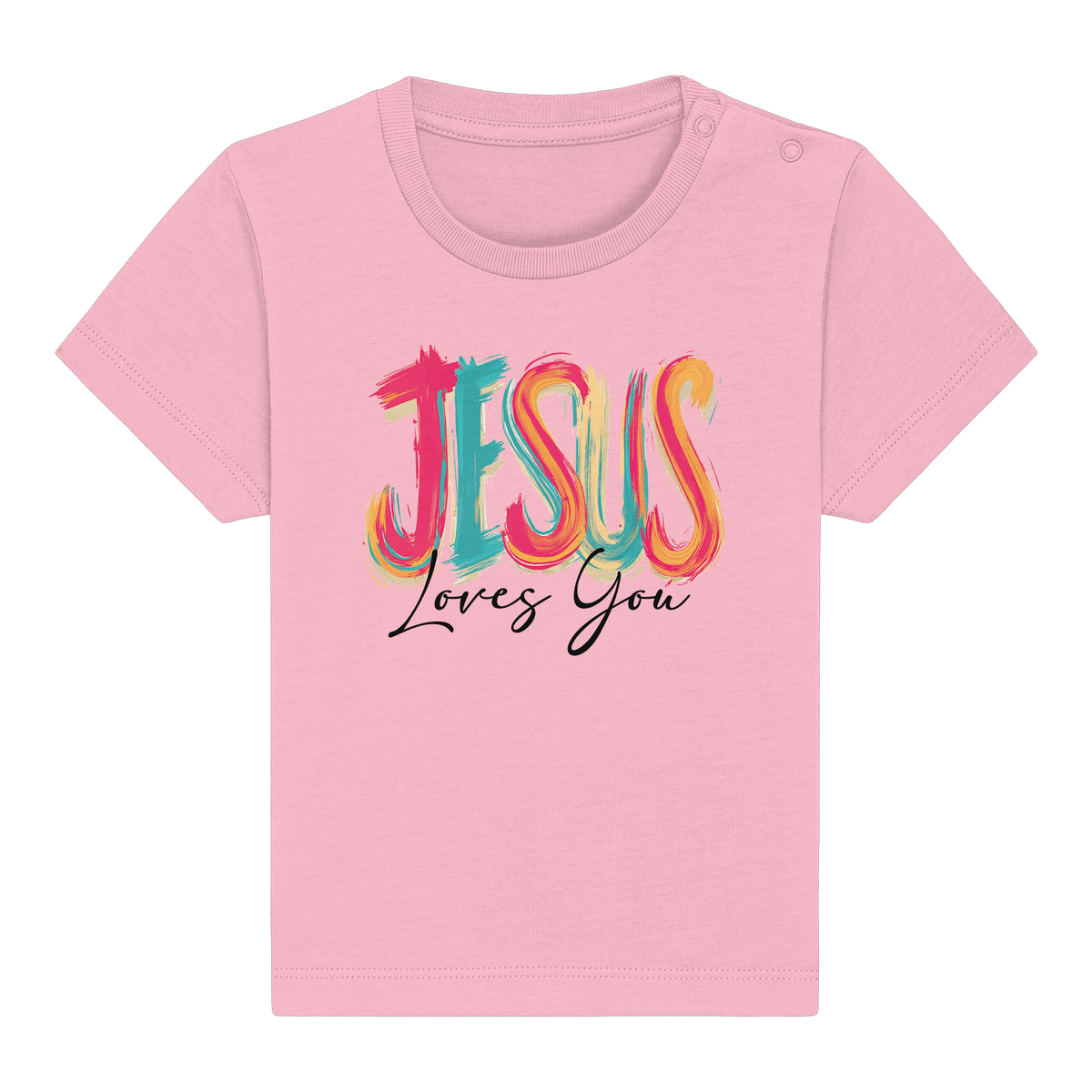 Jesus Loves You – Buntes Design voller Hoffnung und Liebe | Christliches Design - Baby Organic Shirt - Kids & Babys - Cotton Pink - GfoitMa