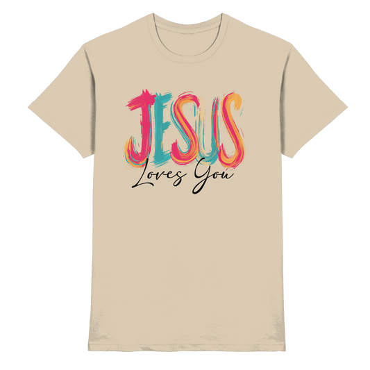 Jesus Loves You – Buntes Design voller Hoffnung und Liebe | Christliches Design - Premium Shirt - Unisex-Shirts - Sand - GfoitMa