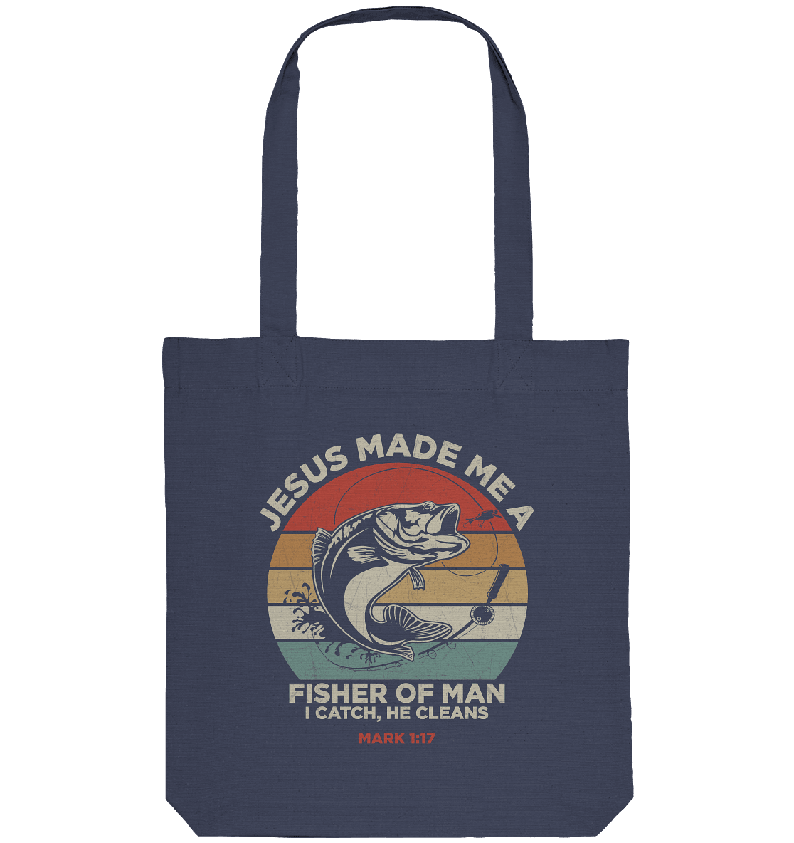 Jesus Made Me a Fisher of Men – I Catch, He Cleans | Christliches Design inspiriert von Matthäus 4:19 - Organic Tote-Bag - Taschen - Midnight Blue - GfoitMa