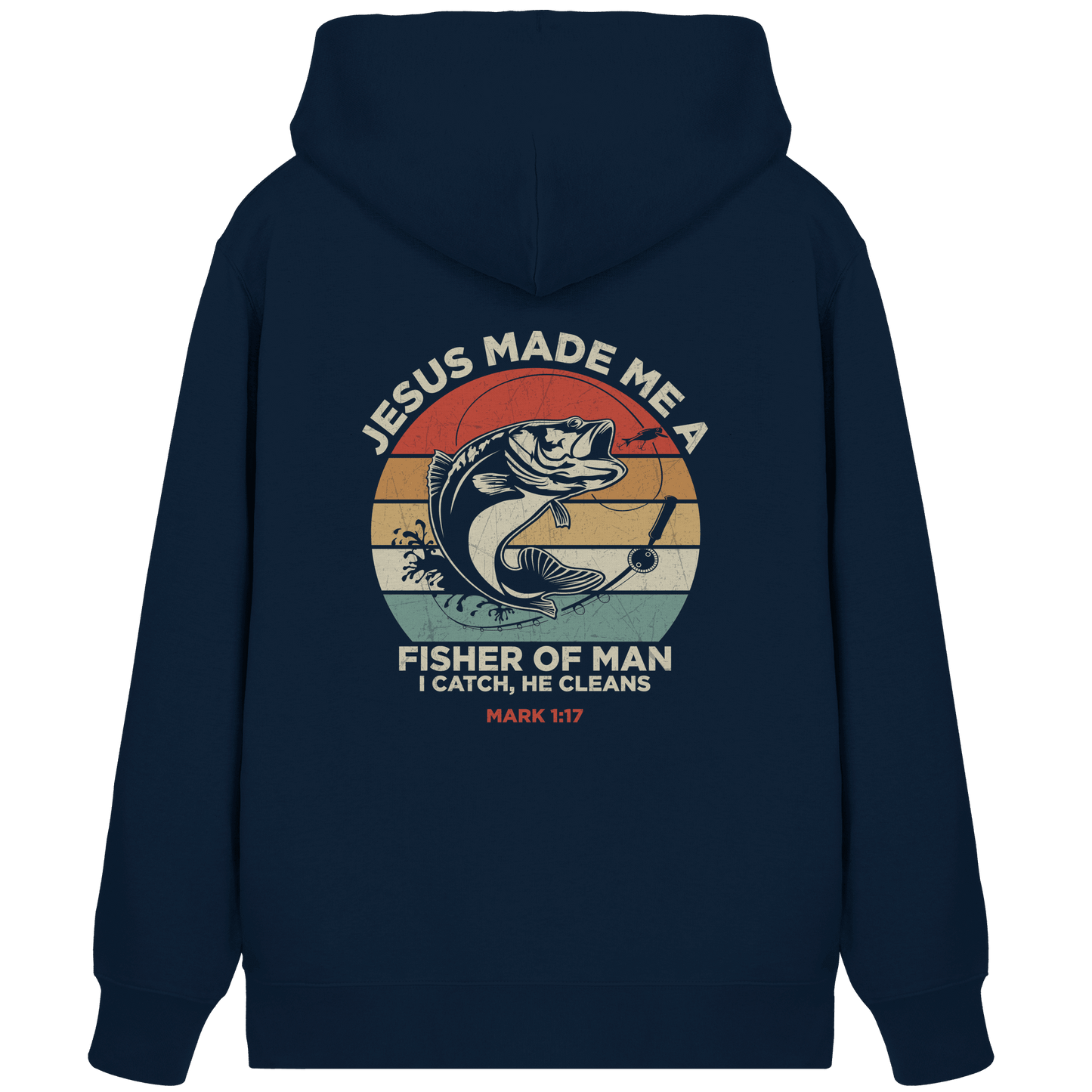 Jesus Made Me a Fisher of Men – I Catch, He Cleans | Christliches Design inspiriert von Matthäus 4:19 - Organic Zipper - Jacken/ Zipper - French Navy - GfoitMa