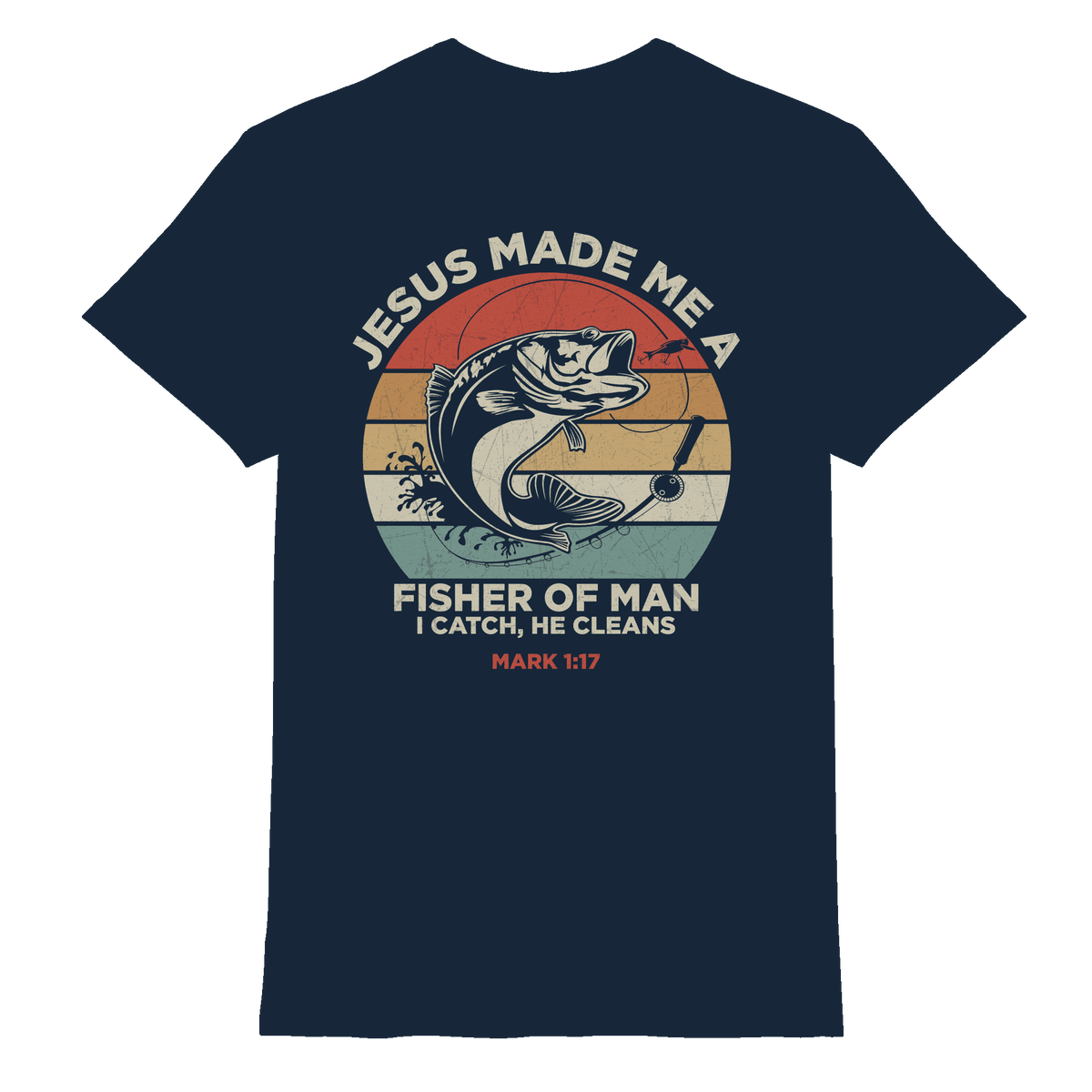 Jesus Made Me a Fisher of Men – I Catch, He Cleans | Christliches Design inspiriert von Matthäus 4:19 - Premium Shirt - Unisex-Shirts - Navy - GfoitMa
