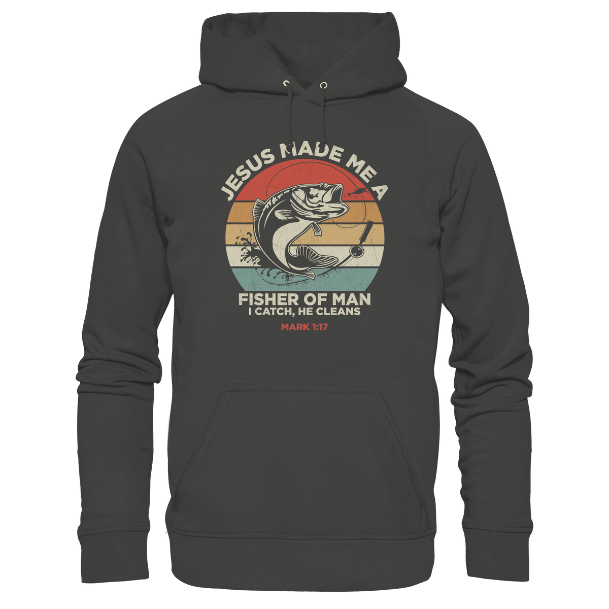 Jesus Made Me a Fisher of Men – I Catch, He Cleans | Christliches Design inspiriert von Matthäus 4:19 - Premium Unisex Hoodie - Hoodies - Charcoal - GfoitMa