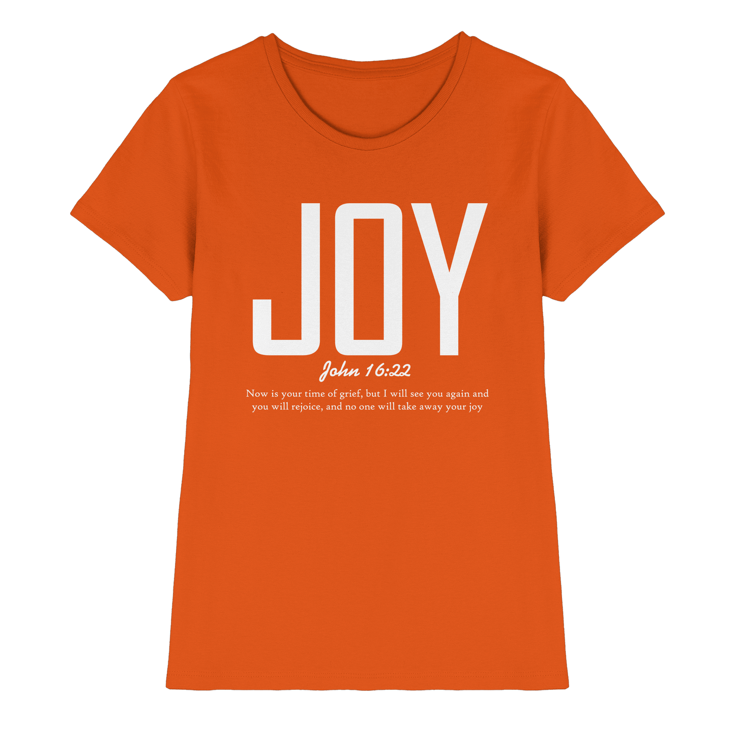 JOY – John 16:22 | Christliches Design mit Bibelvers - Ladies Premium Shirt - Lady-Shirts - Orange - GfoitMa