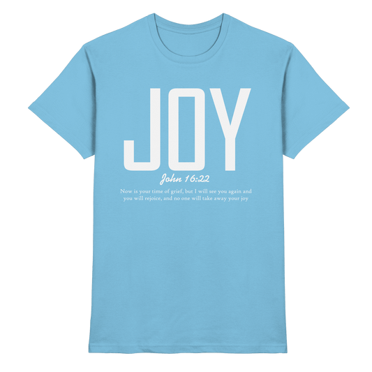 JOY – John 16:22 | Christliches Design mit Bibelvers - Premium Shirt - Unisex-Shirts - Sky Blue - GfoitMa