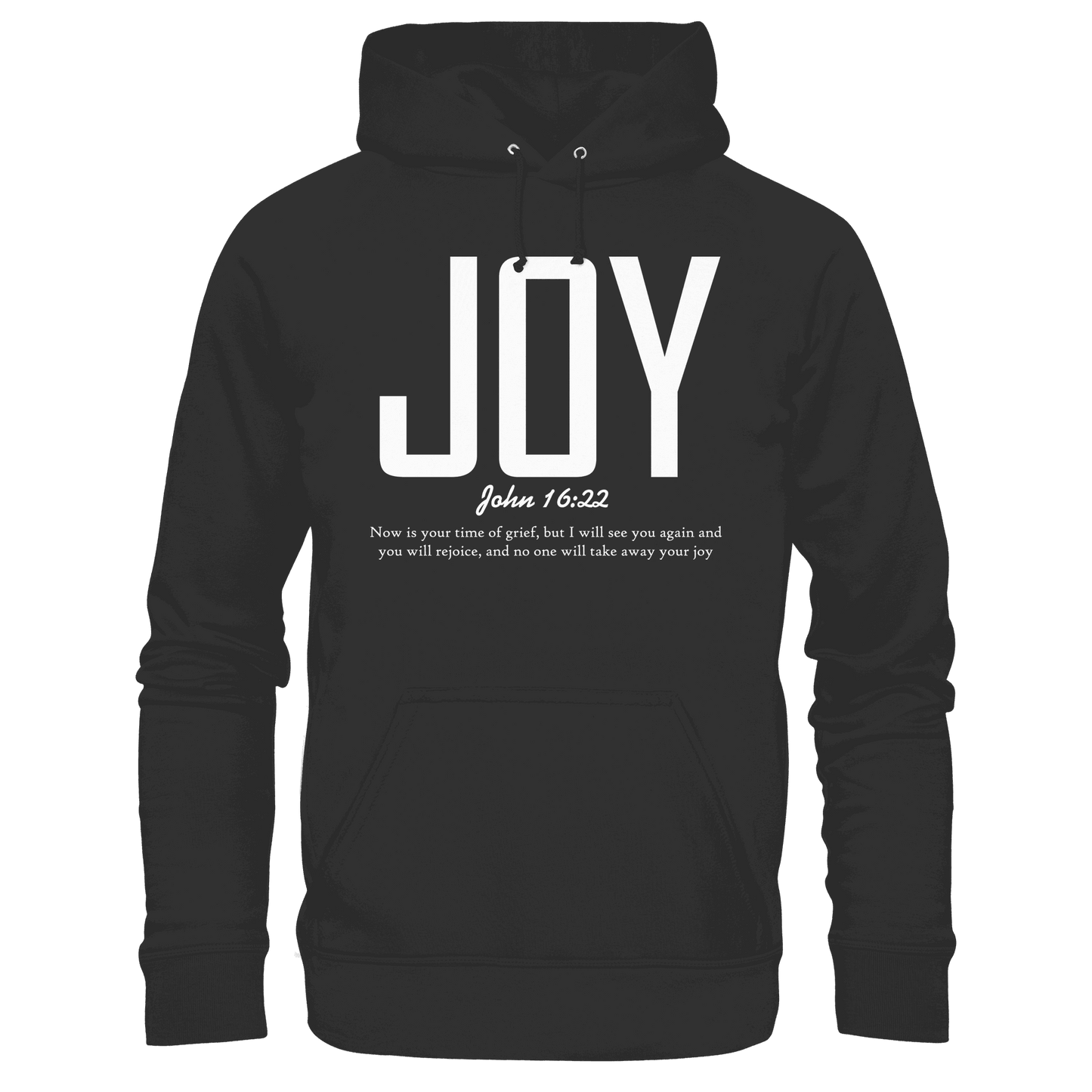 JOY – John 16:22 | Christliches Design mit Bibelvers - Premium Unisex Hoodie - Hoodies - Black - GfoitMa