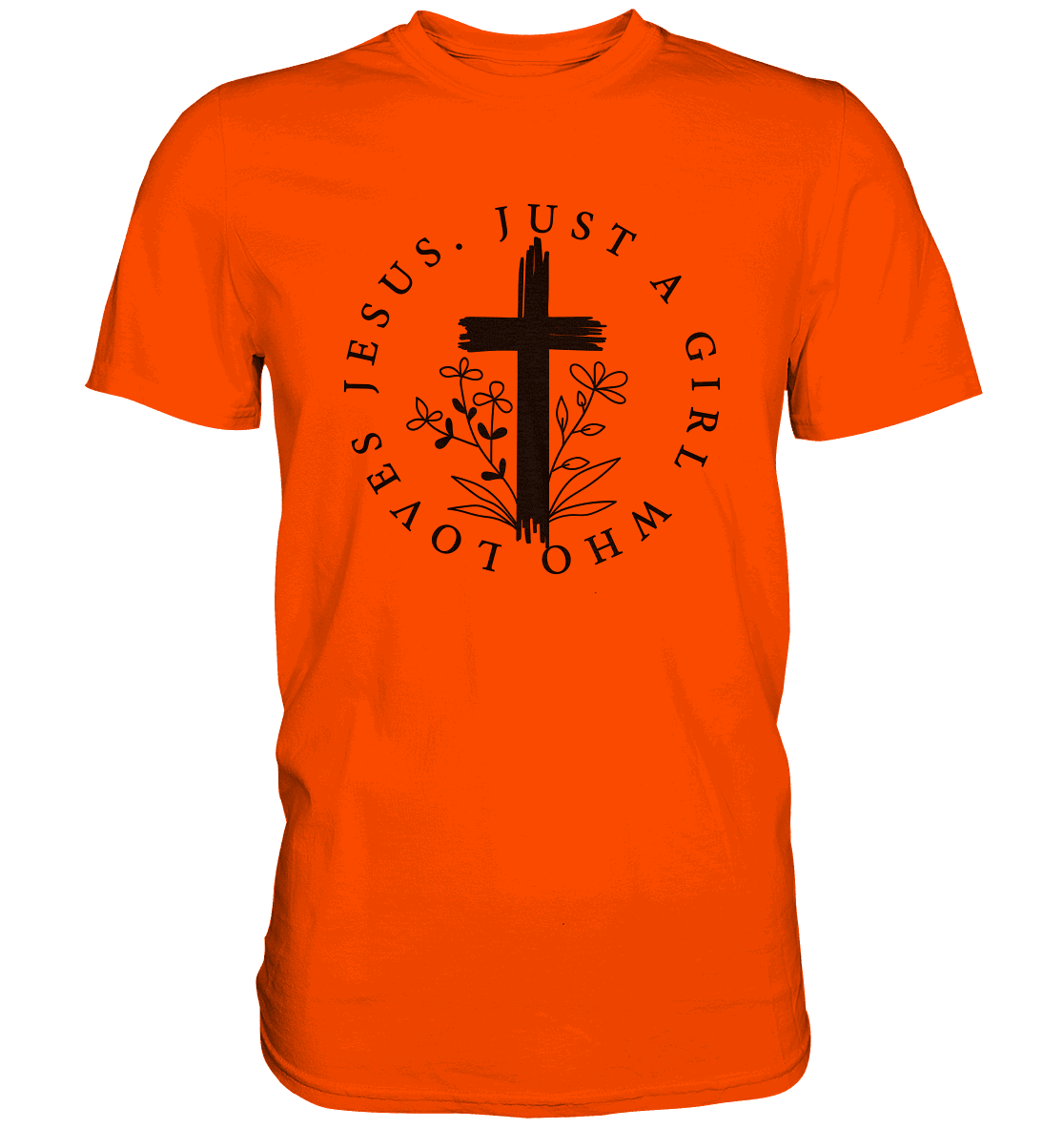 Just a girl who loves Jesus - Premium Shirt - Unisex-Shirts - Orange - GfoitMa