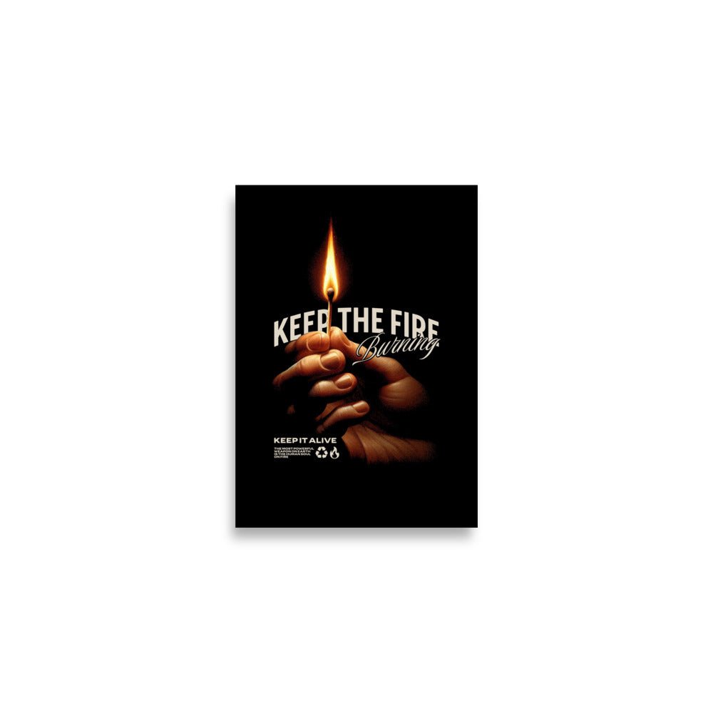 Keep the Fire Burning – Dein Glaube lebt - Poster - A2 (16.5″×23.3″) - GfoitMa