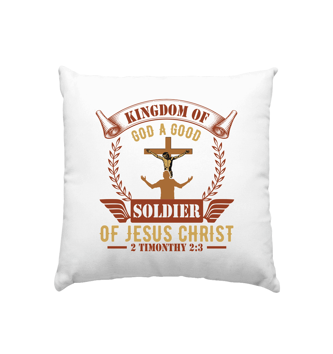 Kingdom of God – A Good Soldier of Jesus Christ | Christliches Design in Braun - Kissen 40x40cm - Home & Living - Weiss satiniert - GfoitMa