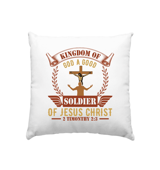Kingdom of God – A Good Soldier of Jesus Christ | Christliches Design in Braun - Kissen 40x40cm - Home & Living - Weiss satiniert - GfoitMa