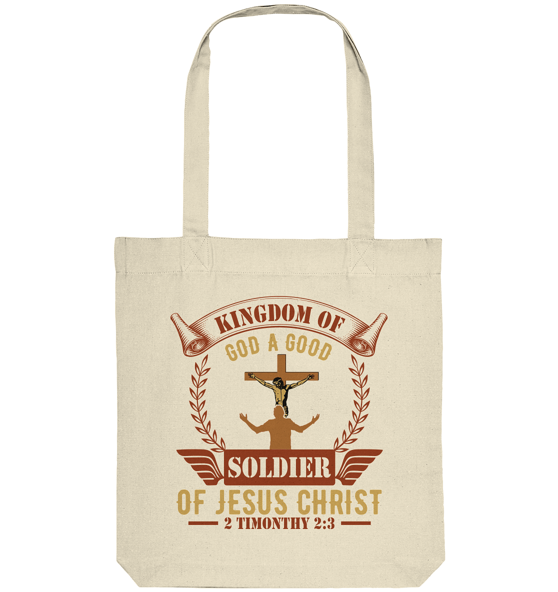 Kingdom of God – A Good Soldier of Jesus Christ | Christliches Design in Braun - Organic Tote-Bag - Taschen - Natural - GfoitMa
