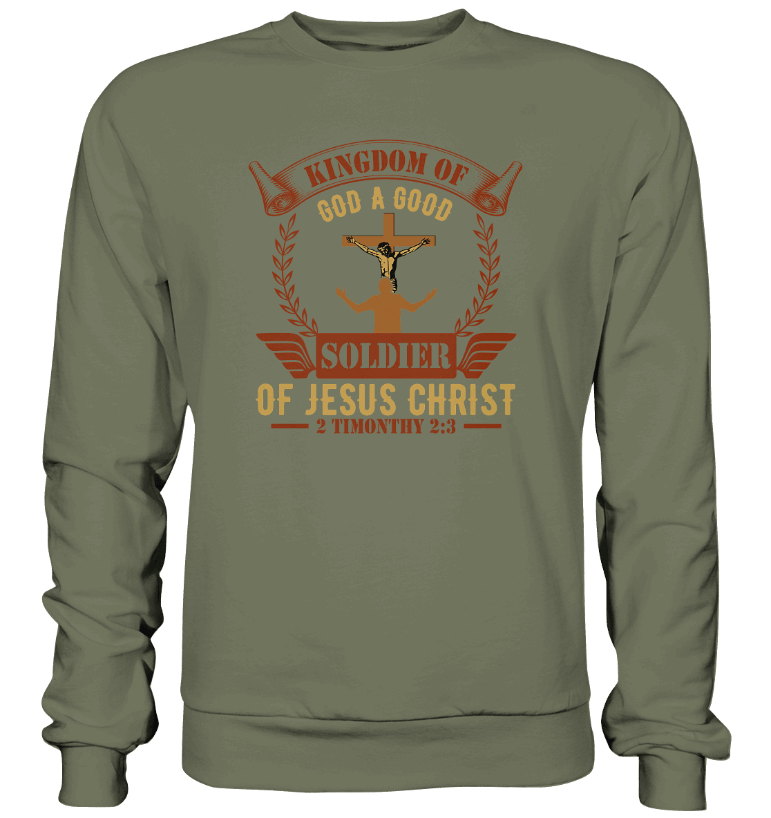 Kingdom of God – A Good Soldier of Jesus Christ | Christliches Design in Braun - Premium Sweatshirt - Sweatshirts - Classic Olive - GfoitMa