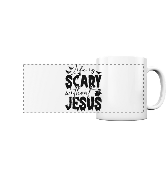 Life is Scary without Jesus - Christliche Kleidung & Geschenke - Panorama Tasse - Trinkgefäße - White glossy - GfoitMa