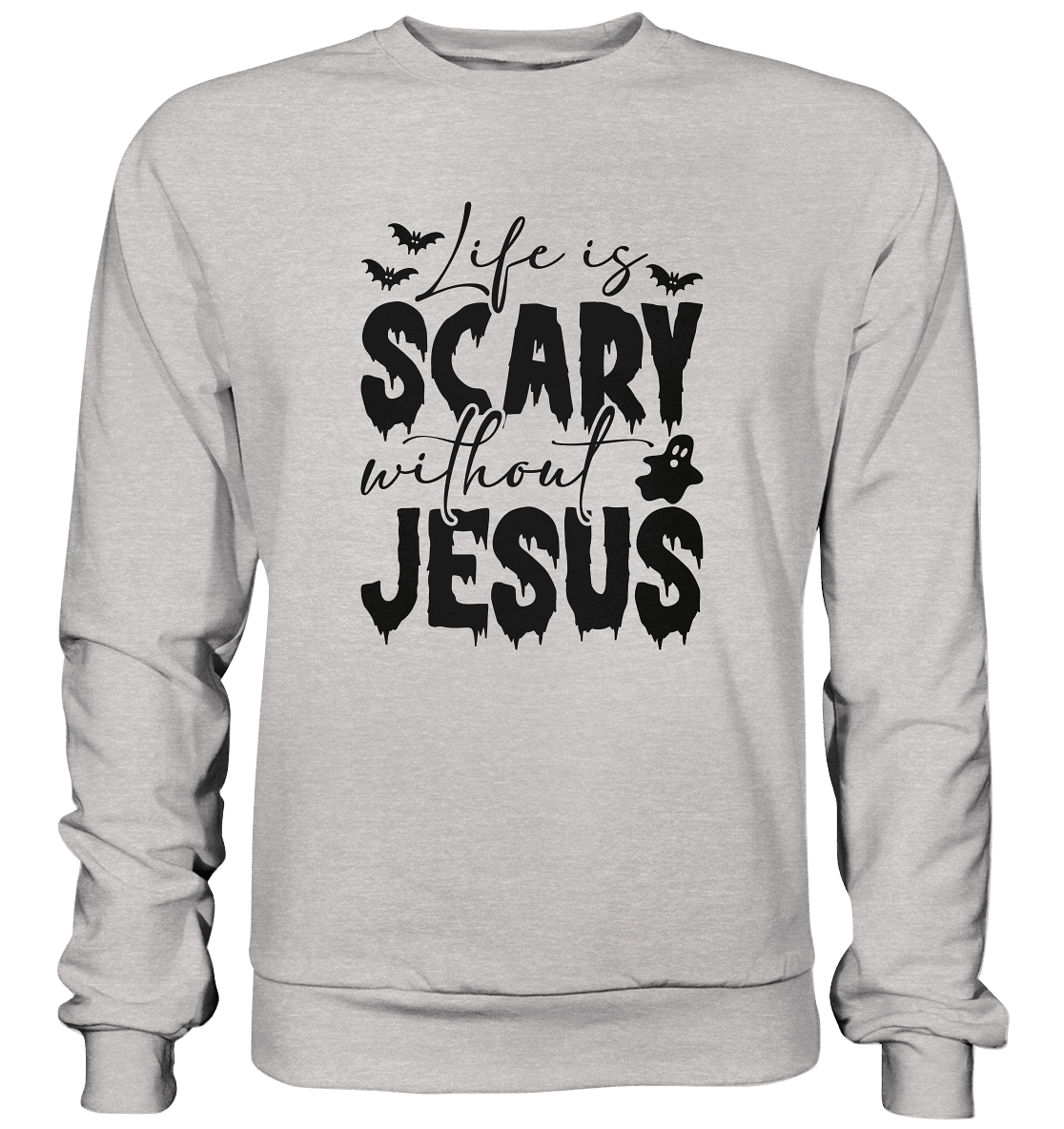 Life is Scary without Jesus - Christliche Kleidung & Geschenke - Premium Sweatshirt - Sweatshirts - Heather Grey (meliert) - GfoitMa