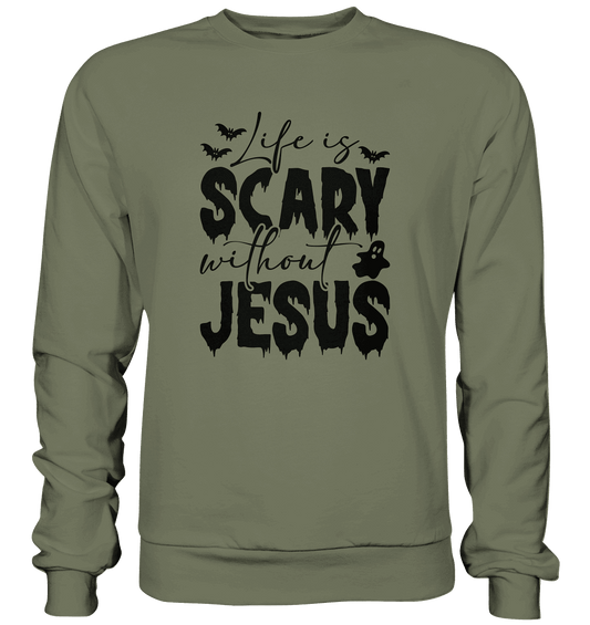 Life is Scary without Jesus - Christliche Kleidung & Geschenke - Premium Sweatshirt - Sweatshirts - Classic Olive - GfoitMa