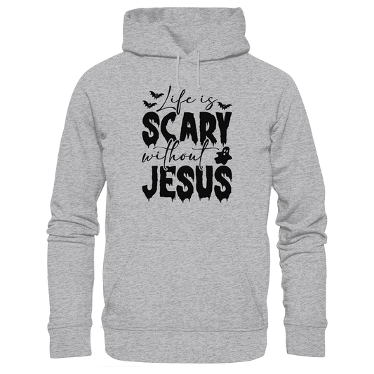 Life is Scary without Jesus - Christliche Kleidung & Geschenke - Premium Unisex Hoodie - Hoodies - Heather Grey (meliert) - GfoitMa