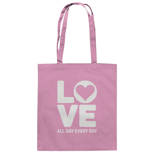 Love All Day Every Day | Love Design - Baumwolltasche - Taschen - Classic Pink - GfoitMa