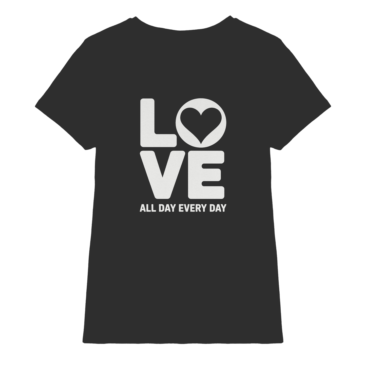 Love All Day Every Day | Love Design - Ladies Premium Shirt - Lady-Shirts - Black - GfoitMa