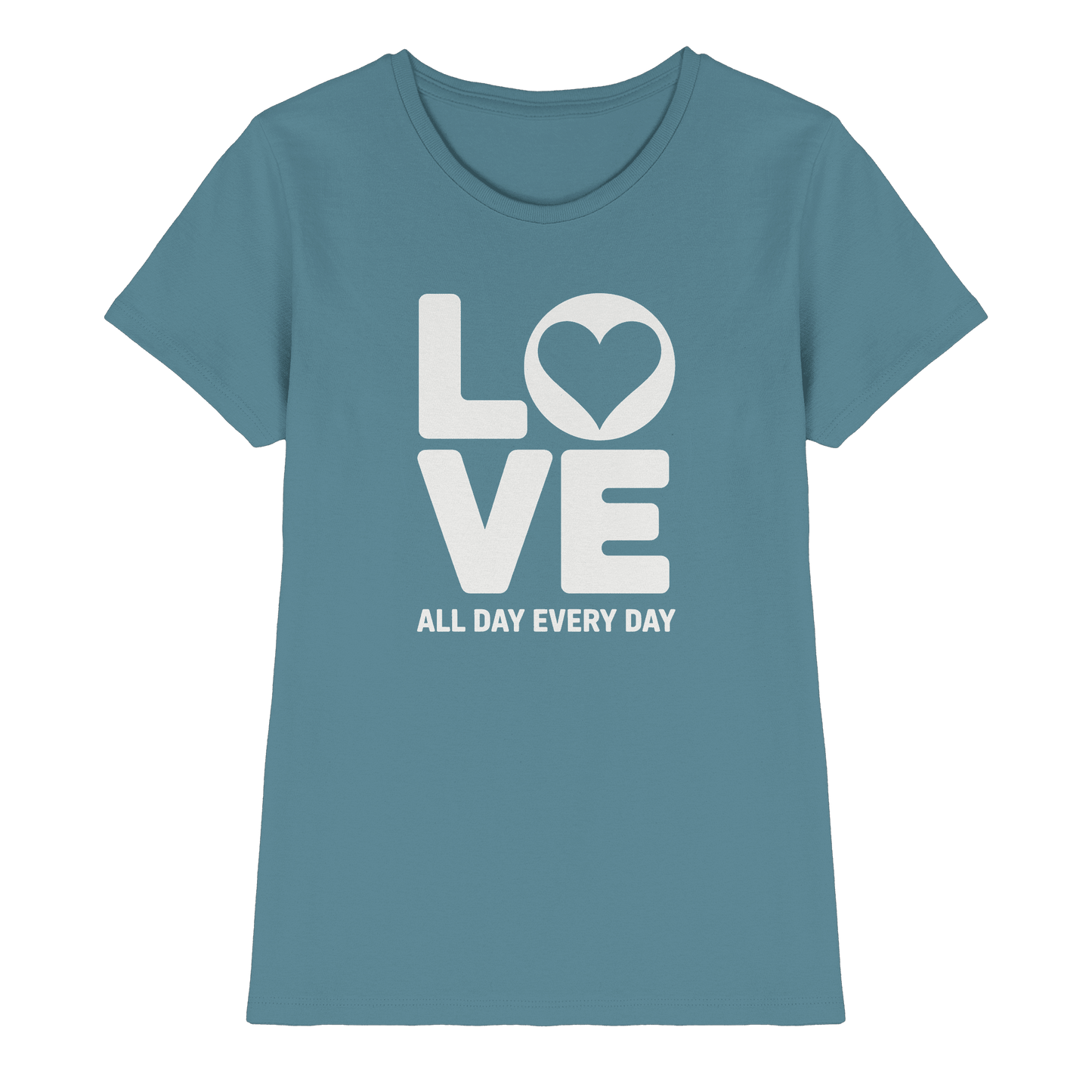 Love All Day Every Day | Love Design - Ladies Premium Shirt - Lady-Shirts - Stone Blue - GfoitMa