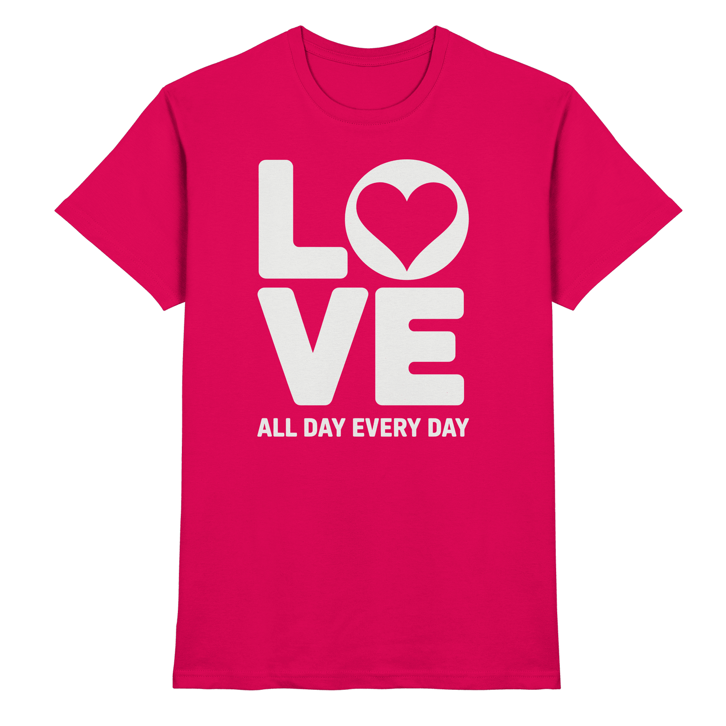 Love All Day Every Day | Love Design - Premium Shirt - Unisex-Shirts - Sorbet - GfoitMa