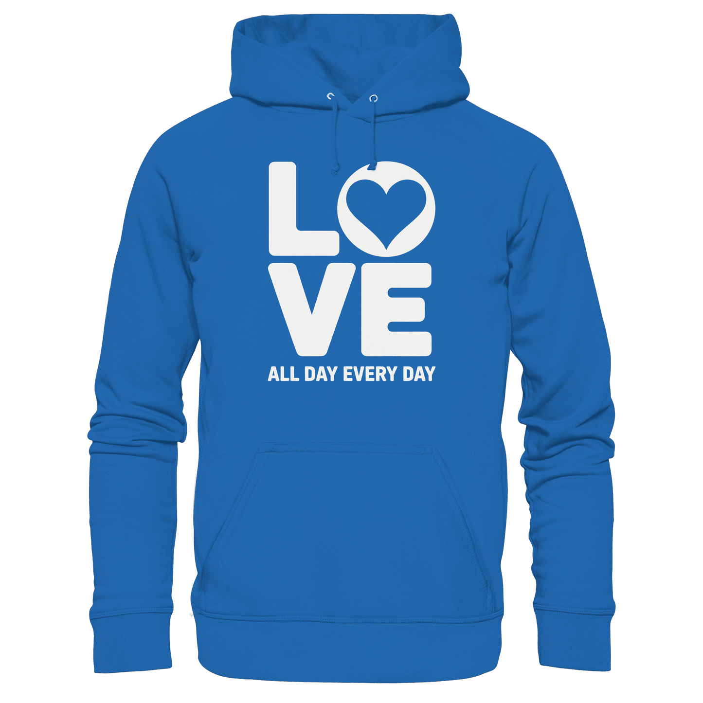 Love All Day Every Day | Love Design - Premium Unisex Hoodie - Hoodies - Royal Blau - GfoitMa