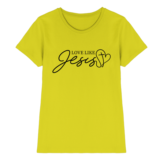 Love Like Jesus – Liebe, die verändert | Ein Statement des Glaubens - Ladies Premium Shirt - Lady-Shirts - Pixel Lime - GfoitMa