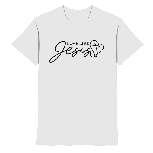 Love Like Jesus – Liebe, die verändert | Ein Statement des Glaubens - Premium Shirt - Unisex-Shirts - White - GfoitMa