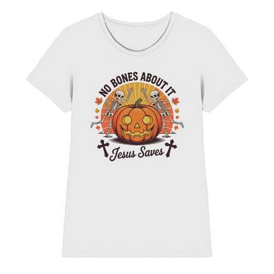 No Bones About It – Jesus Saves | Christliche Kleidung & Geschenke zu Halloween - Ladies Premium Shirt - Lady-Shirts - White - GfoitMa