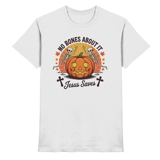 No Bones About It – Jesus Saves | Christliche Kleidung & Geschenke zu Halloween - Premium Shirt - Unisex-Shirts - White - GfoitMa