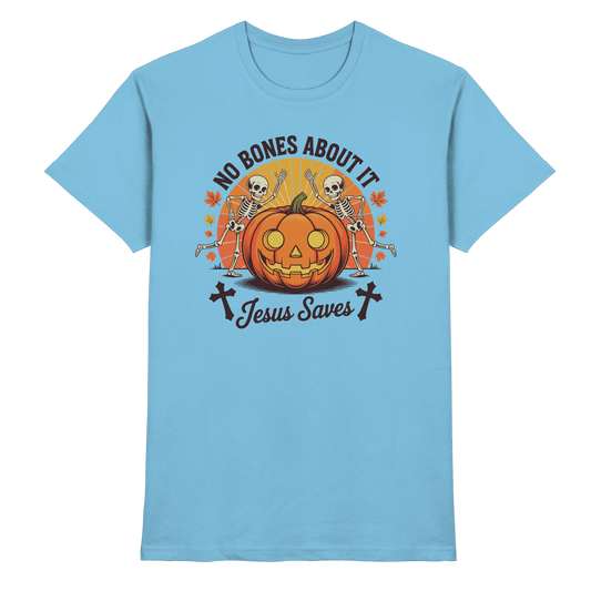 No Bones About It – Jesus Saves | Christliche Kleidung & Geschenke zu Halloween - Premium Shirt - Unisex-Shirts - Sky Blue - GfoitMa