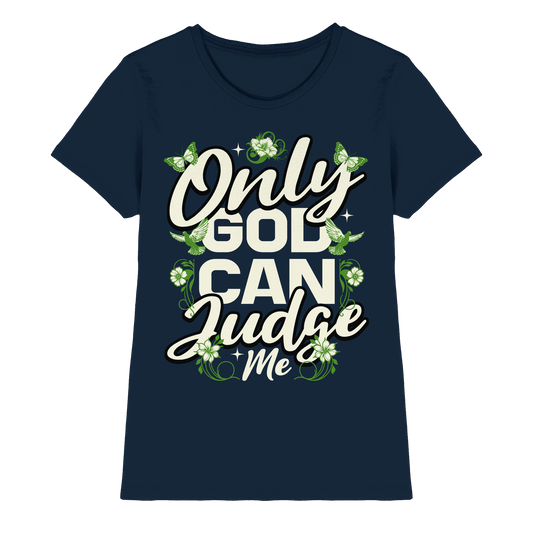 Only God can judge me | Christliche Kleidung - Ladies Premium Shirt - Lady-Shirts - Navy - GfoitMa