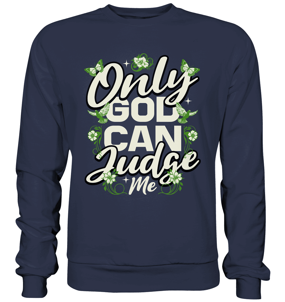 Only God can judge me | Christliche Kleidung - Premium Sweatshirt - Sweatshirts - Deep Navy - GfoitMa