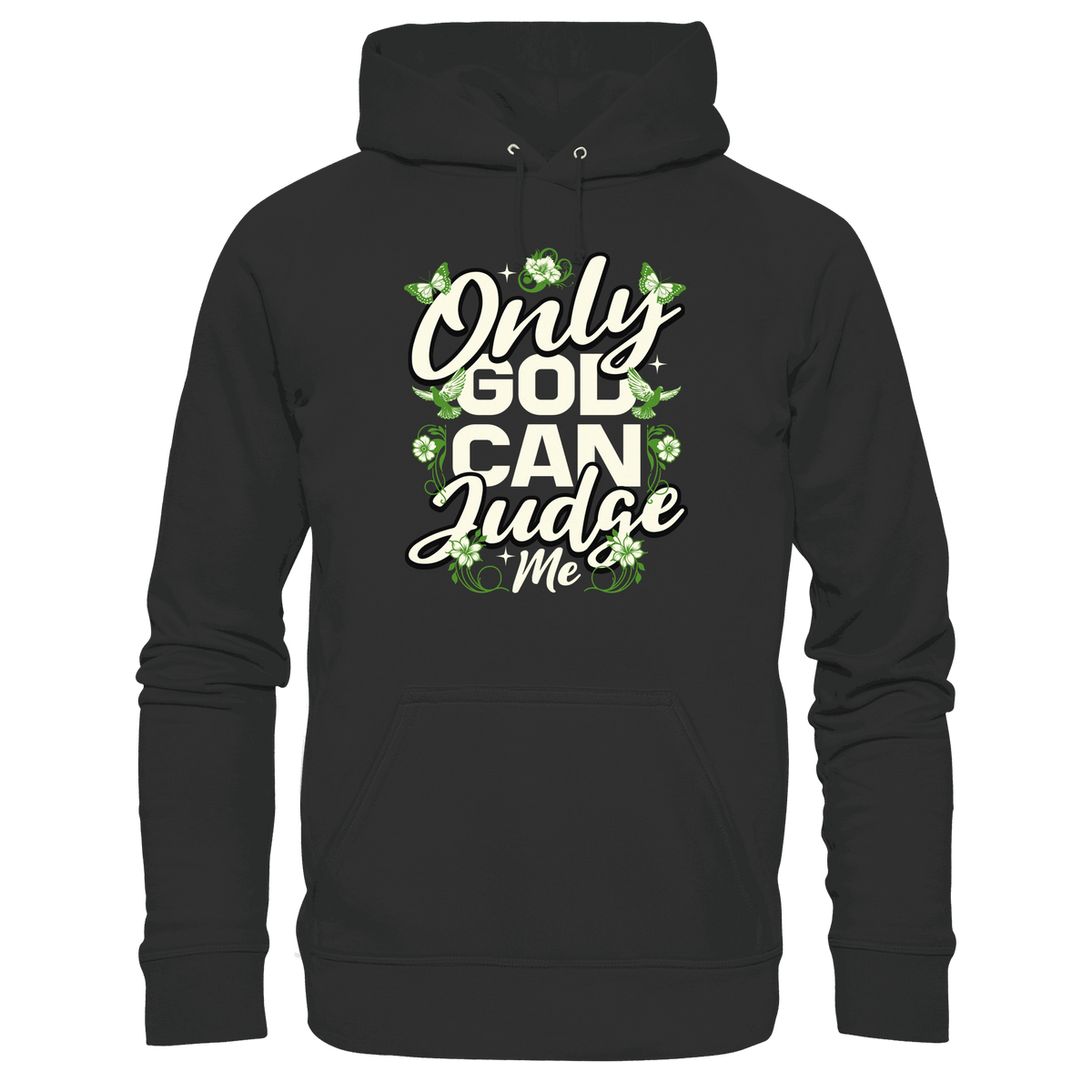 Only God can judge me | Christliche Kleidung - Premium Unisex Hoodie - Hoodies - Black - GfoitMa