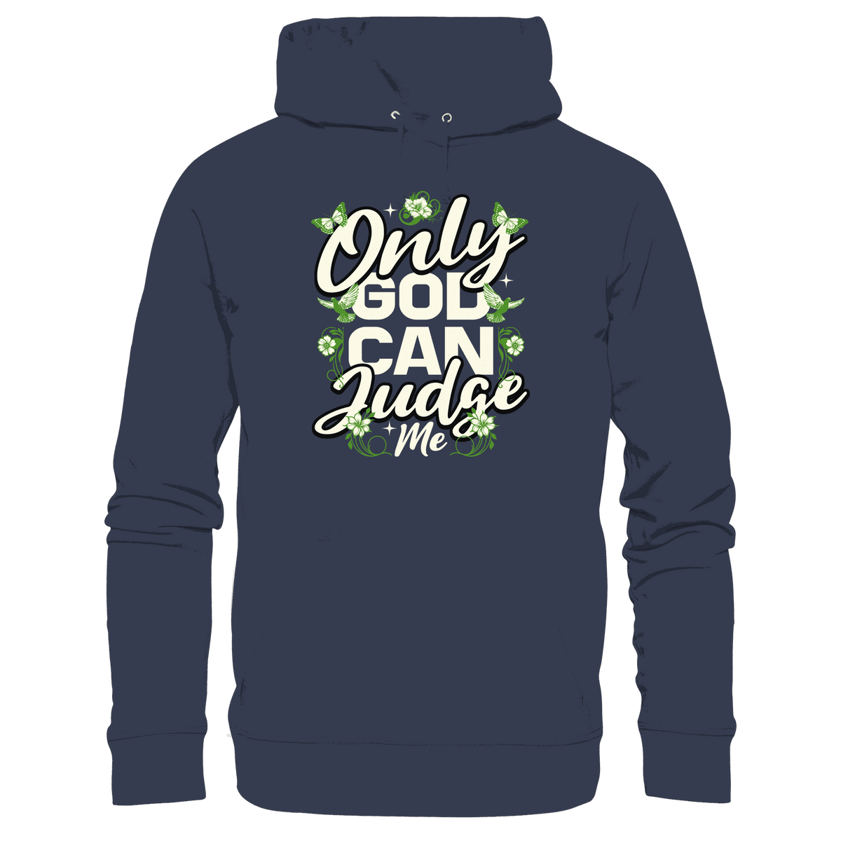 Only God can judge me | Christliche Kleidung - Premium Unisex Hoodie - Hoodies - Deep Navy - GfoitMa