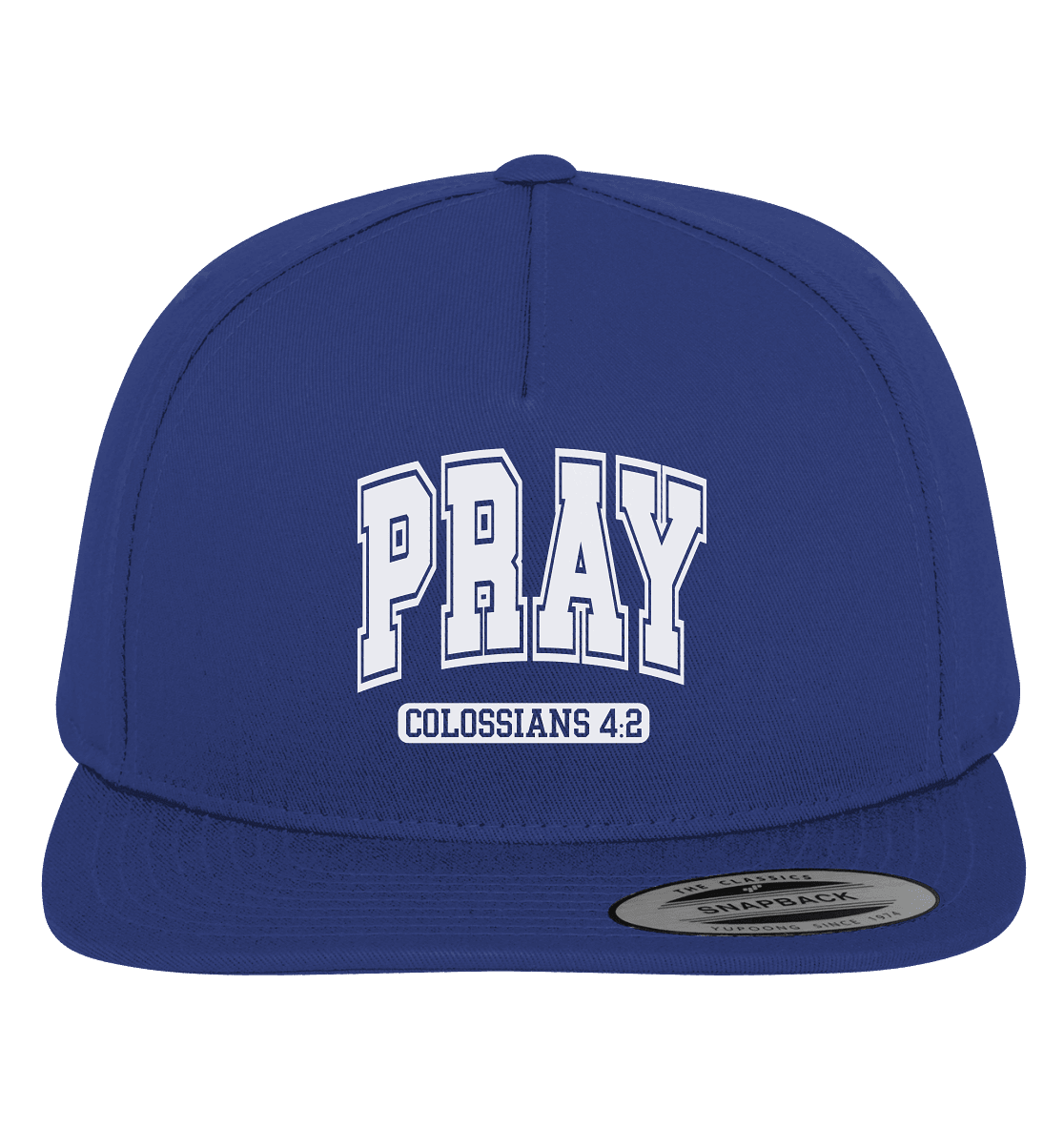 Pray – Colossians 4:2 - Premium Snapback - GfoitMa - Black / Black / One Size