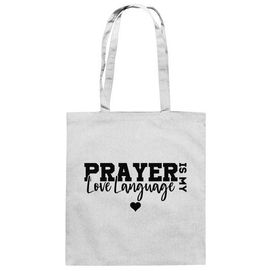 Prayer Is My Love Language – Christliche Kleidung mit Statement - Baumwolltasche - Taschen - White - GfoitMa