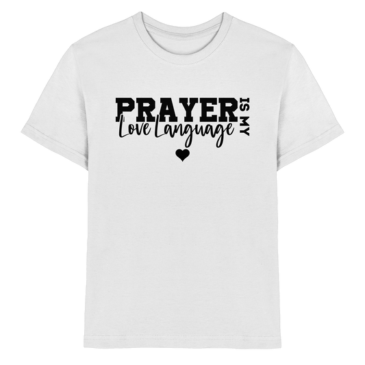 Prayer Is My Love Language – Christliche Kleidung mit Statement - Kids Premium Shirt - Kids & Babys - White - GfoitMa