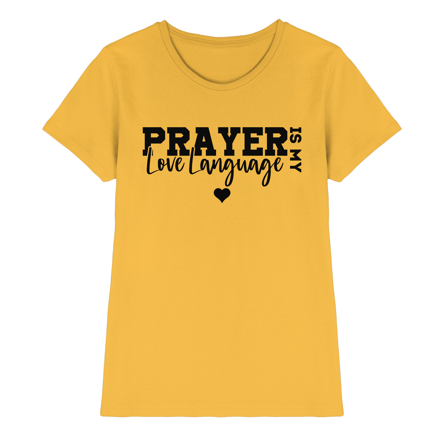 Prayer Is My Love Language – Christliche Kleidung mit Statement - Ladies Premium Shirt - Lady-Shirts - Gold - GfoitMa