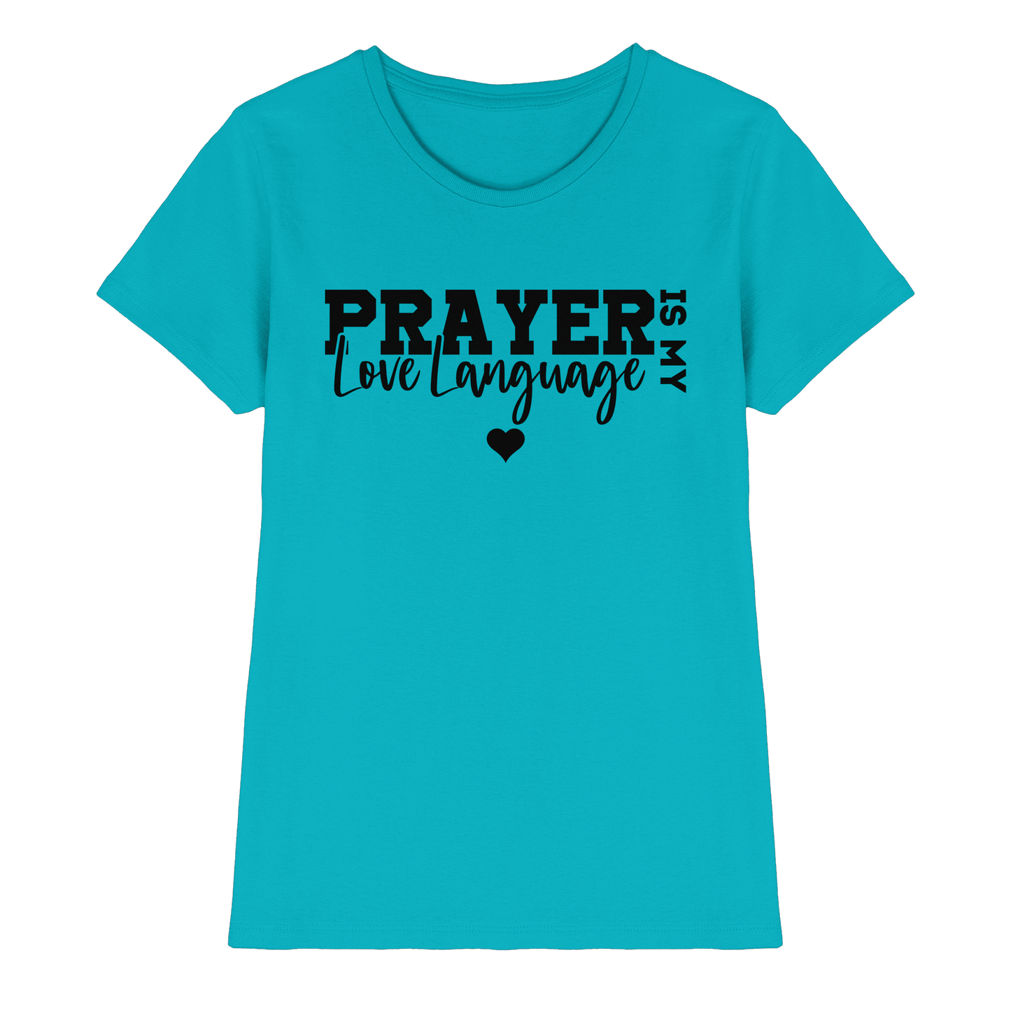 Prayer Is My Love Language – Christliche Kleidung mit Statement - Ladies Premium Shirt - Lady-Shirts - Swimming Pool - GfoitMa