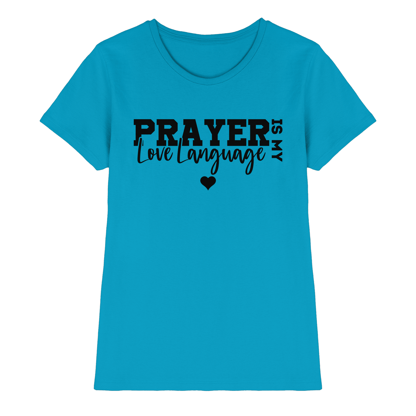 Prayer Is My Love Language – Christliche Kleidung mit Statement - Ladies Premium Shirt - Lady-Shirts - Atoll - GfoitMa