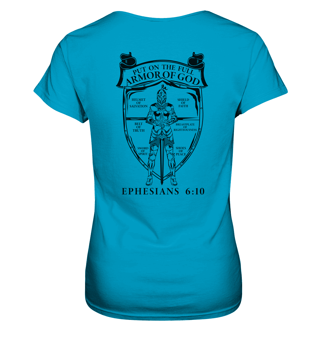 „Put on the Full Armor of God“ – Rückseite | Christliche Kleidung - Ladies Premium Shirt - Lady-Shirts - Atoll - GfoitMa