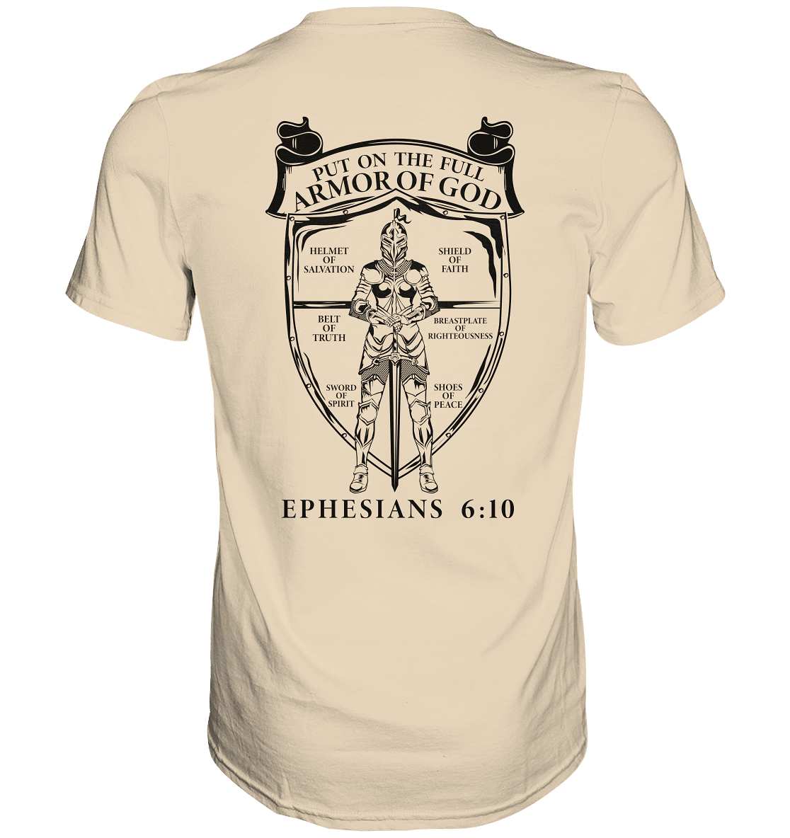 „Put on the Full Armor of God“ – Rückseite | Christliche Kleidung - Premium Shirt - Unisex-Shirts - Sand - GfoitMa