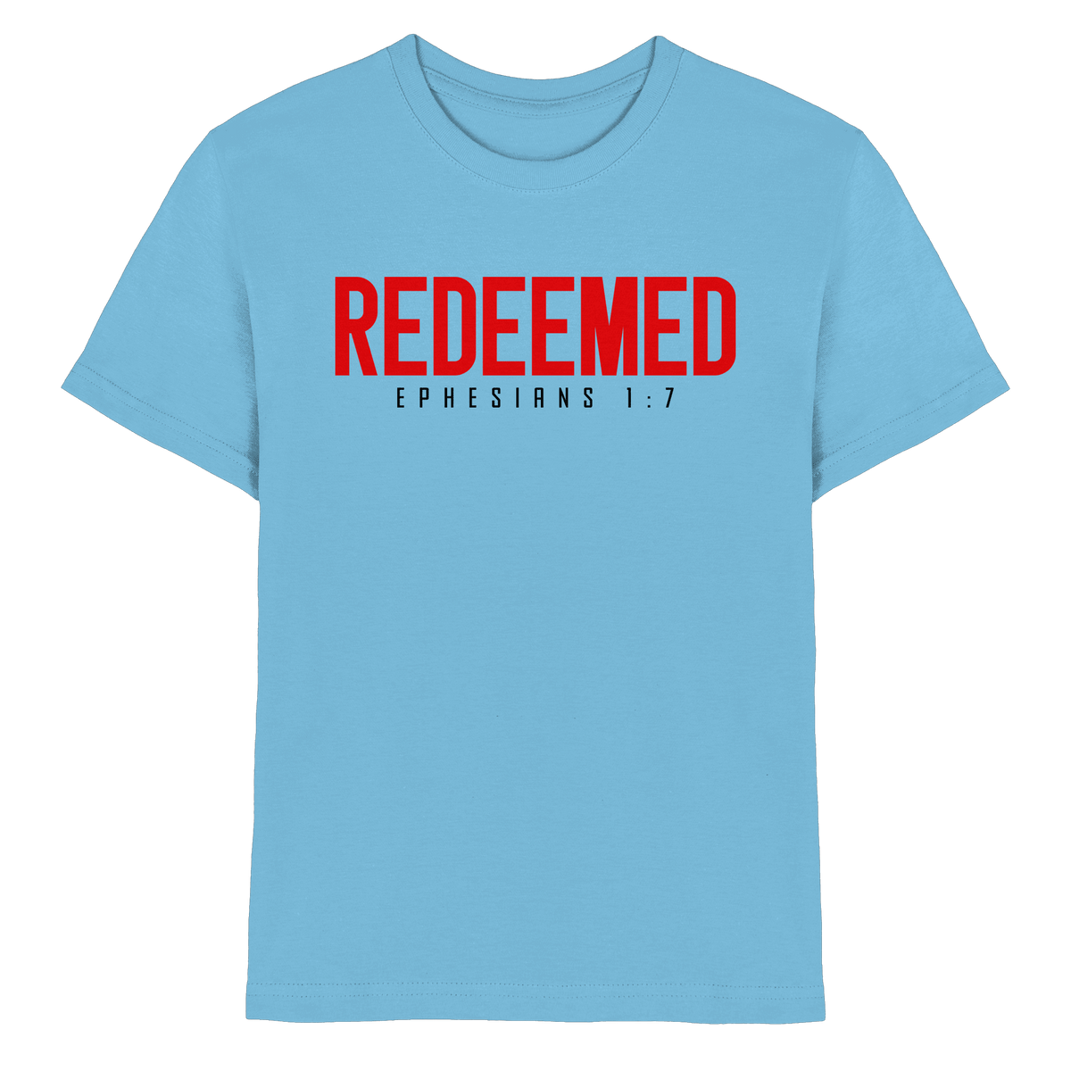 Redeemed – Ephesians 1:7 – Erlöst durch sein Blut | Christliche Produkte - Kids Premium Shirt - Kids & Babys - Sky Blue - GfoitMa