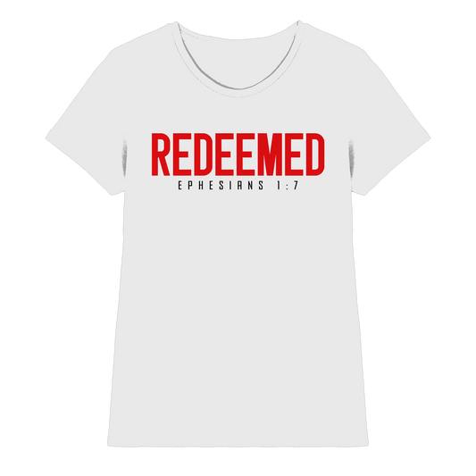 Redeemed – Ephesians 1:7 – Erlöst durch sein Blut | Christliche Produkte - Ladies Premium Shirt - Lady-Shirts - White - GfoitMa
