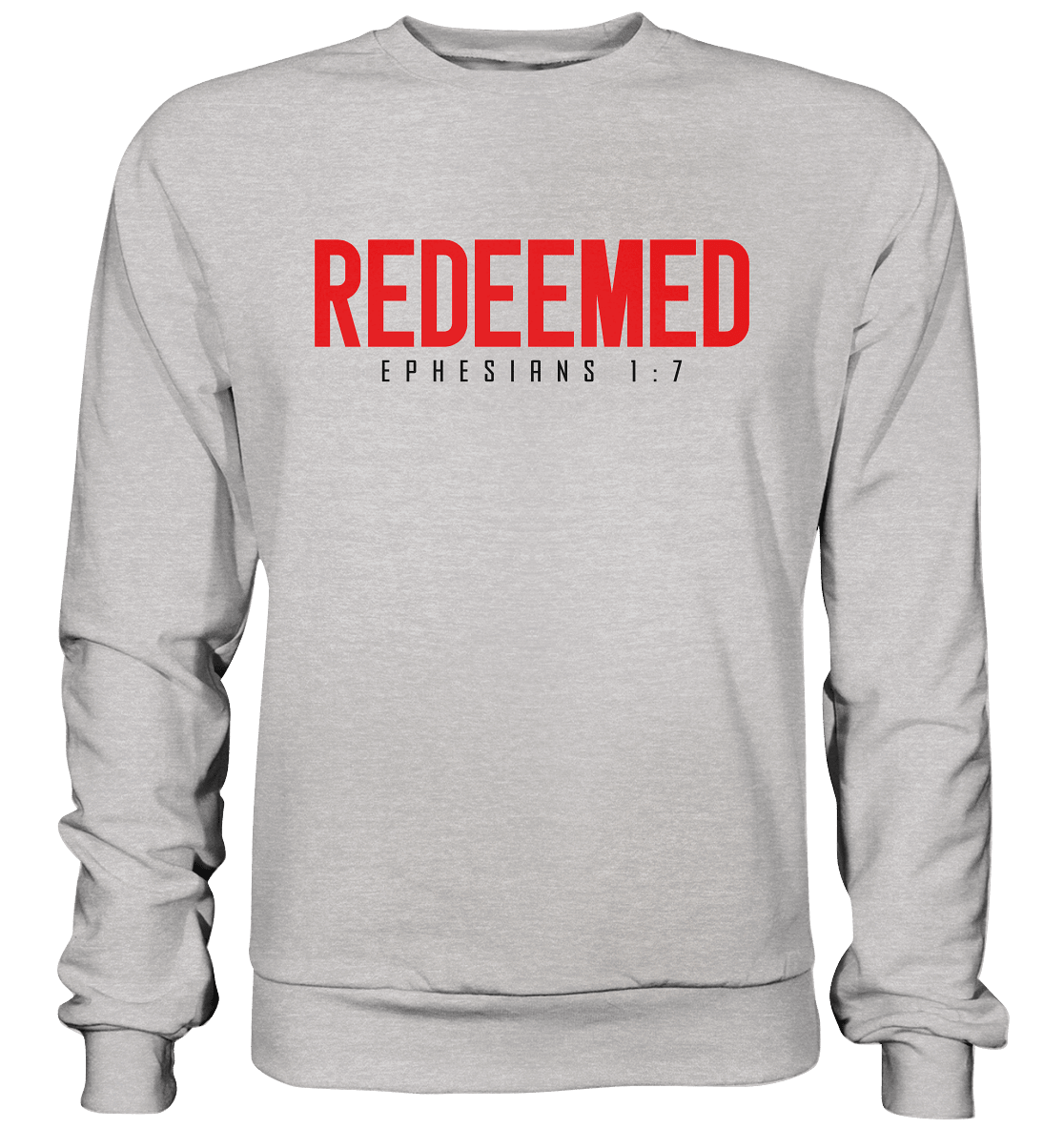 Redeemed – Ephesians 1:7 – Erlöst durch sein Blut | Christliche Produkte - Premium Sweatshirt - Sweatshirts - Heather Grey (meliert) - GfoitMa