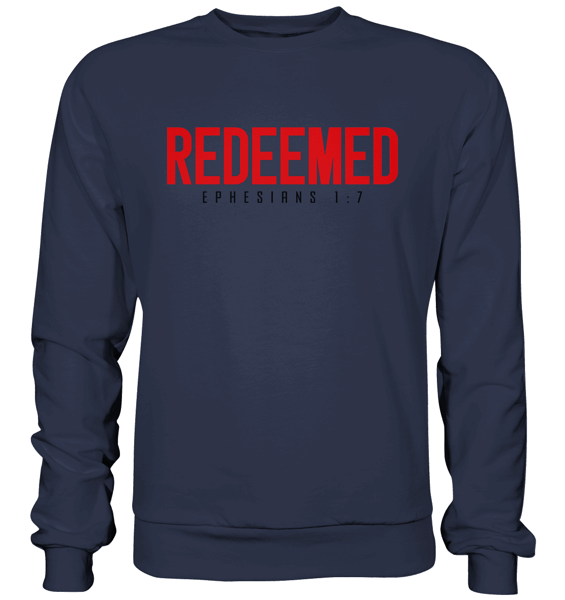 Redeemed – Ephesians 1:7 – Erlöst durch sein Blut | Christliche Produkte - Premium Sweatshirt - Sweatshirts - Deep Navy - GfoitMa