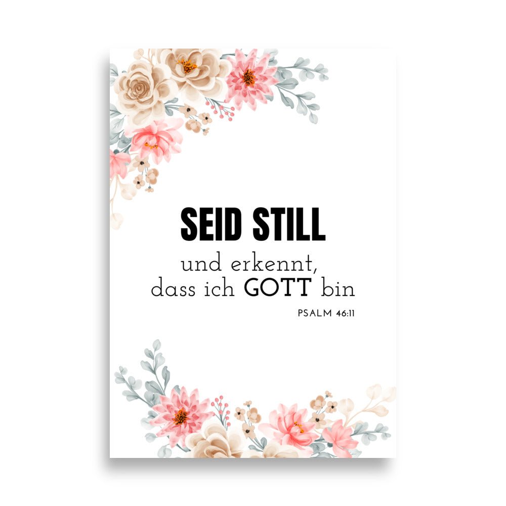 Seid still – Psalm 46:11 | Christliches Poster mit Bibelvers - 70×100 cm - GfoitMa