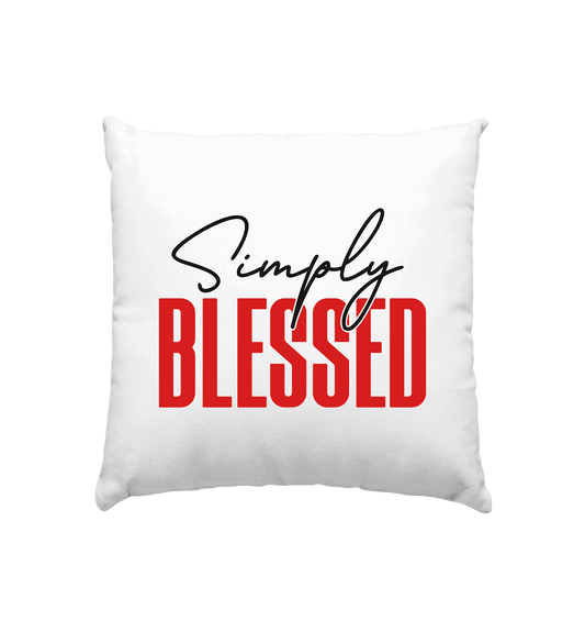 Simply Blessed | Christliches Design mit klarer Botschaft - Kissen 40x40cm - Home & Living - Weiss satiniert - GfoitMa