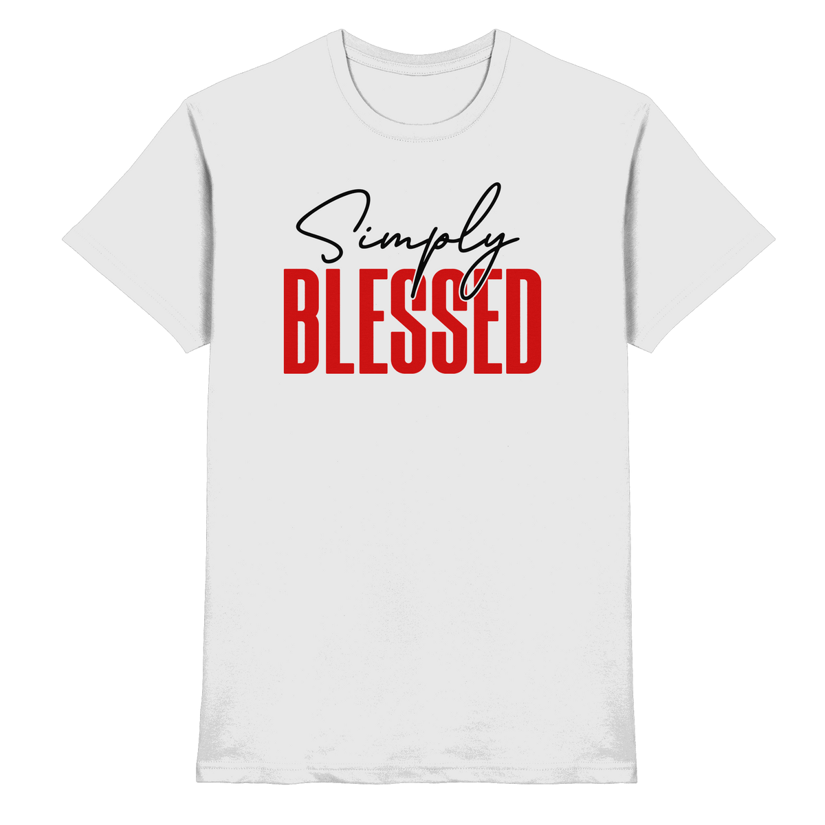 Simply Blessed | Christliches Design mit klarer Botschaft - Premium Shirt - Unisex-Shirts - White - GfoitMa