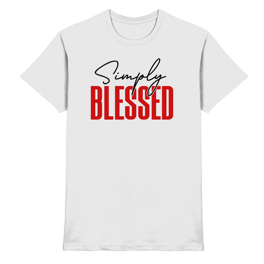 Simply Blessed | Christliches Design mit klarer Botschaft - Premium Shirt - Unisex-Shirts - White - GfoitMa