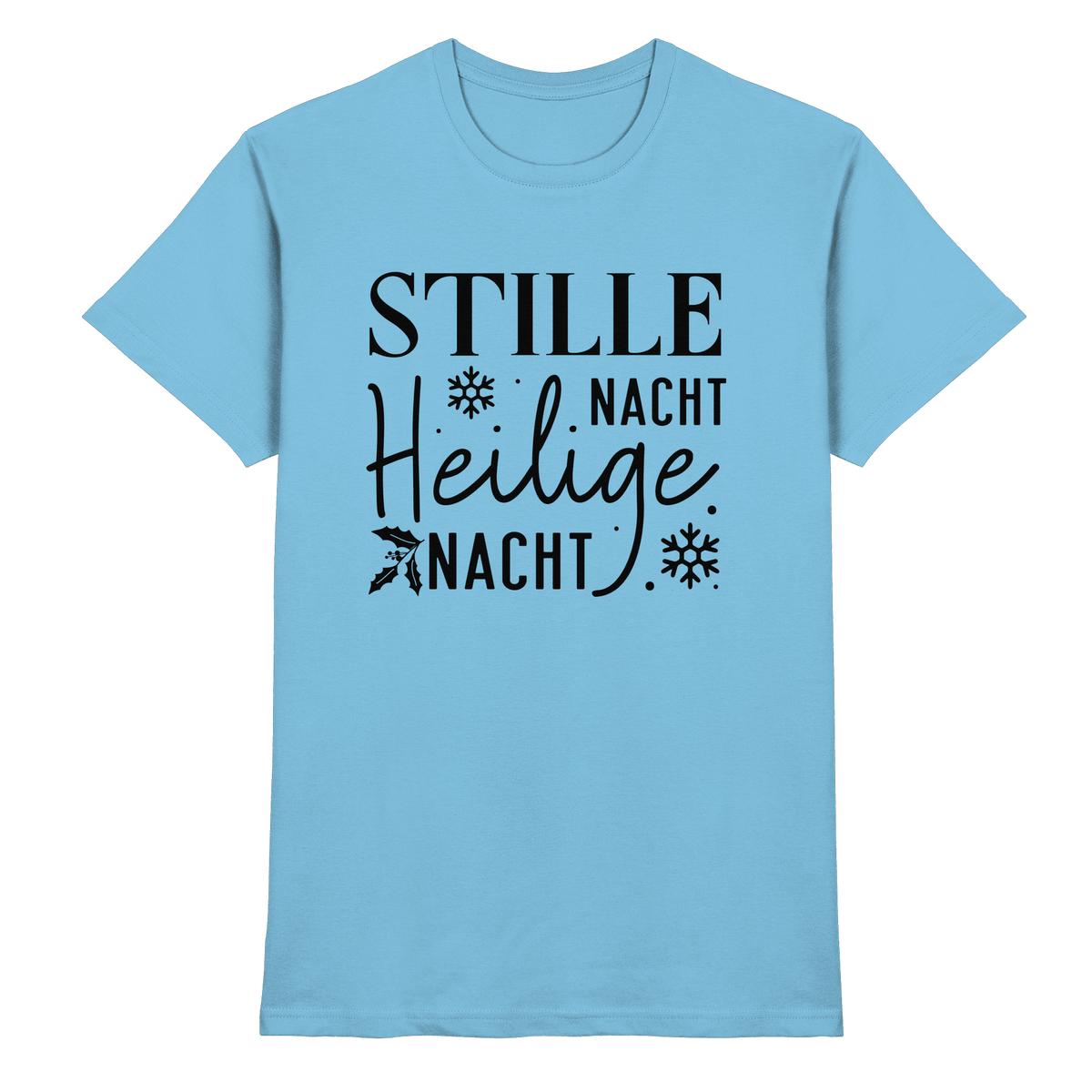 Stille Nacht, heilige Nacht – Die wahre Botschaft von Weihnachten - Premium Shirt - Unisex-Shirts - Sky Blue - GfoitMa